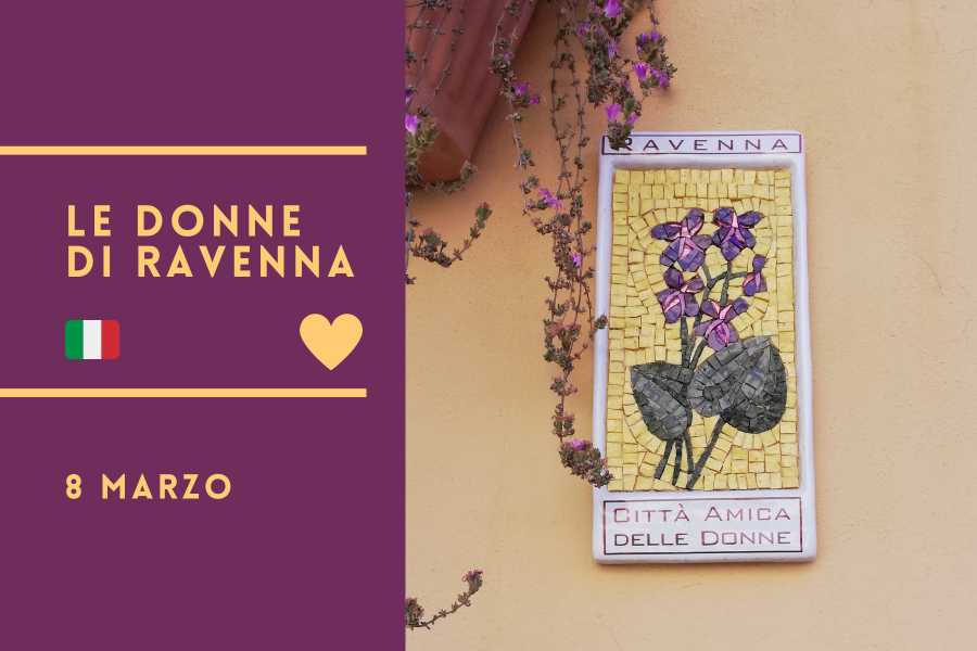 Ravenna Incoming (ERW) Ravenna citt&agrave; amica delle donne - Speciale Festa della Donna