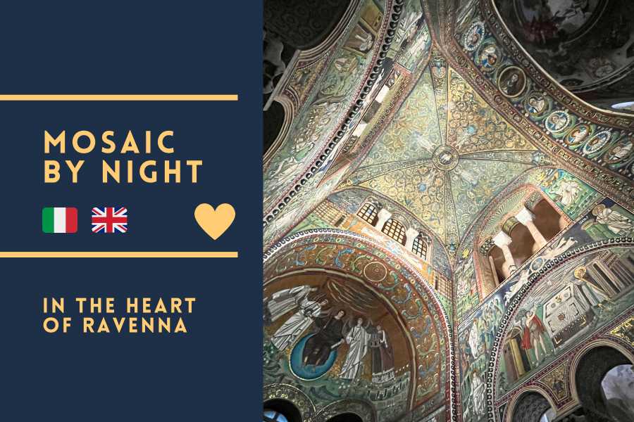 Ravenna Incoming (ERW) Mosaico di Notte: I Mosaici di San Vitale, Galla Placidia e Oltre