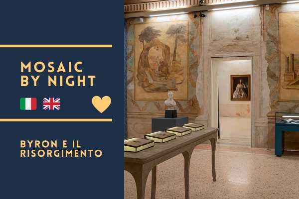 Mosaico di Notte: Alla scoperta di Byron e del Risorgimento Italiano