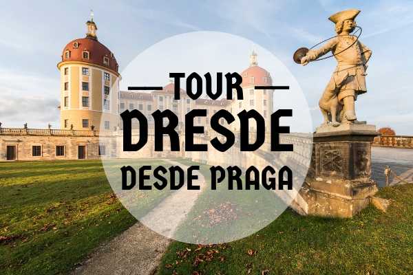  Excursi&oacute;n a Dresde desde Praga